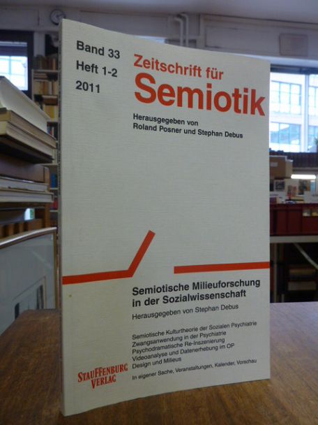 Posner, Zeitschrift für Semiotik, Band 33, Heft 1-2, 2011: Semiotische Milieufor