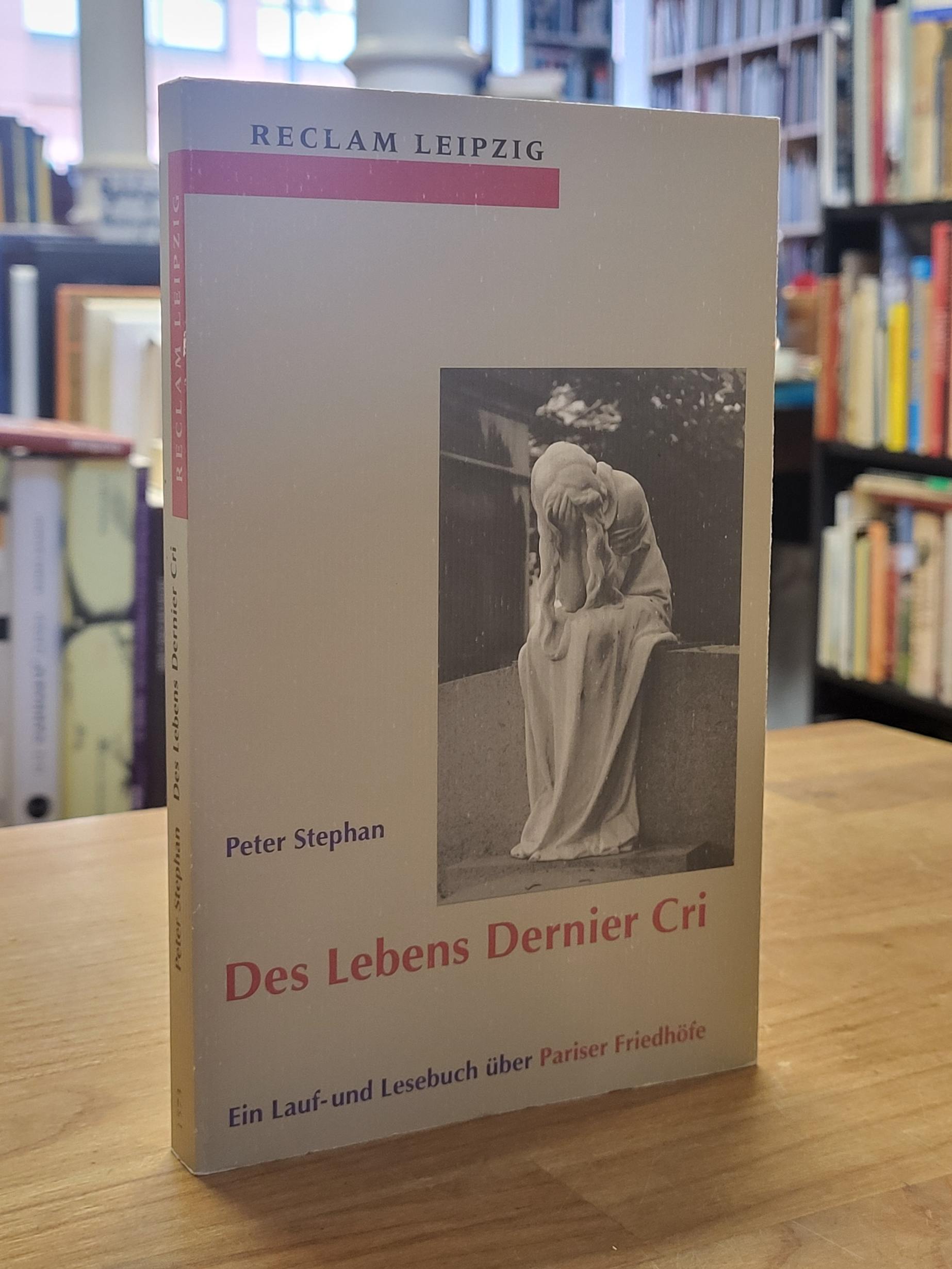 Frankreich / Paris / Peter Stephan, Des Lebens Dernier Cri – Ein Lauf- und Leseb Frankreich / Paris / Peter Stephan, Des Lebens Dernier Cri – Ein Lauf- und Leseb