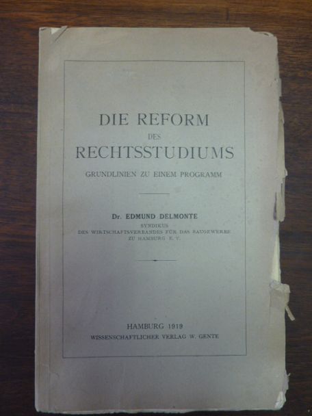 Delmonte, Die Reform des Rechtsstudiums – Grundlinien zu einem Programm, Delmonte, Die Reform des Rechtsstudiums – Grundlinien zu einem Programm,