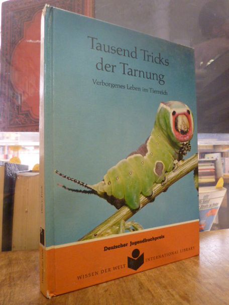 Frisch, Tausend Tricks der Tarnung – verborgenes Leben im Tierreich, Frisch, Tausend Tricks der Tarnung – verborgenes Leben im Tierreich,