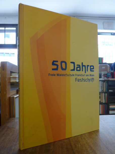 Hennemann, 50 Jahre Freie Waldorfschule Frankfurt am Main – Festschrift,