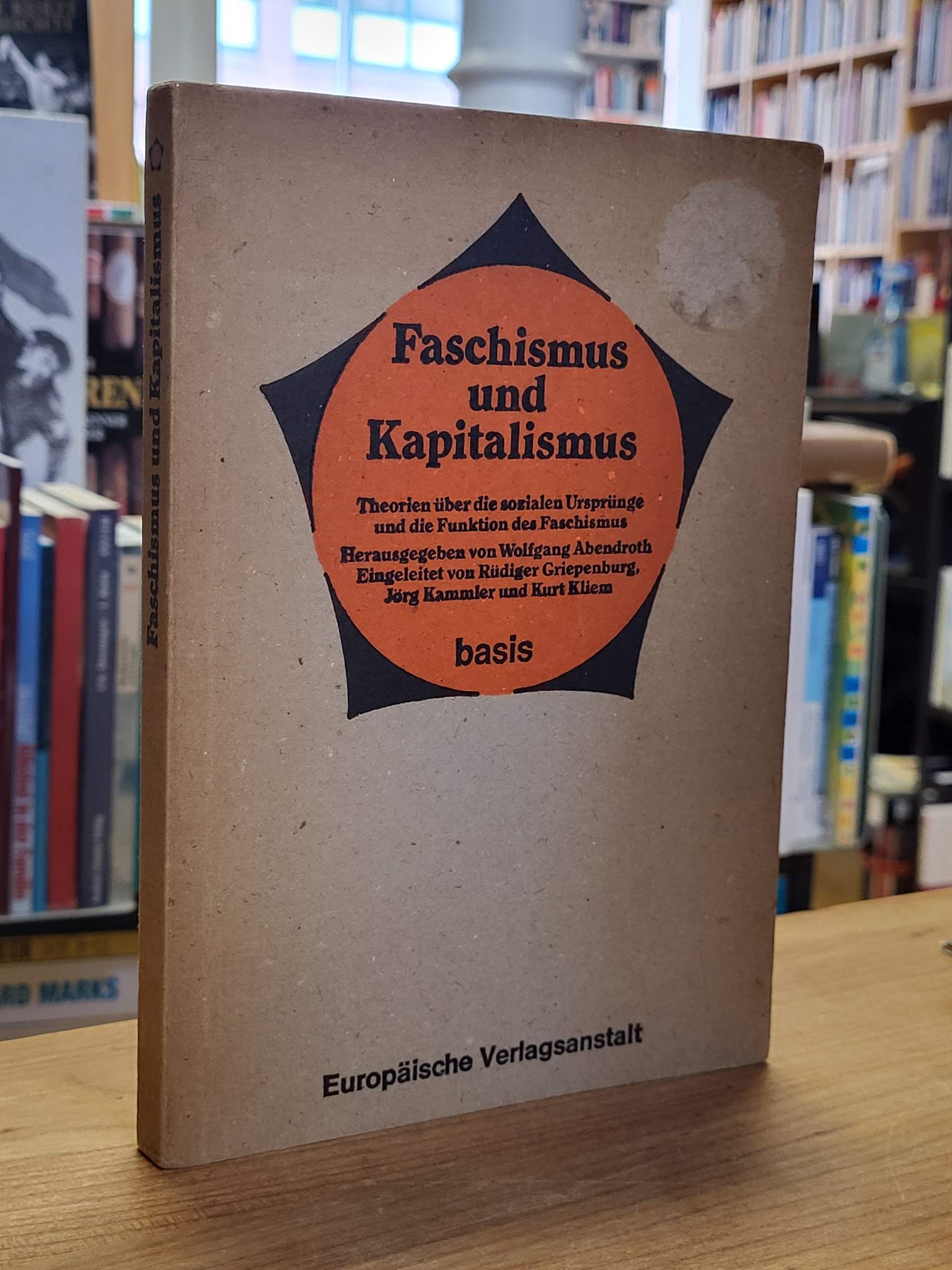 Abendroth, Faschismus und Kapitalismus – Theorien über die sozialen Ursprünge Abendroth, Faschismus und Kapitalismus – Theorien über die sozialen Ursprünge