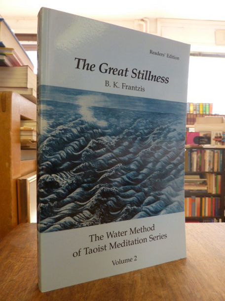 Frantzis, The Water Method of Taoist Meditation, Volume 2: The Great Stillness,