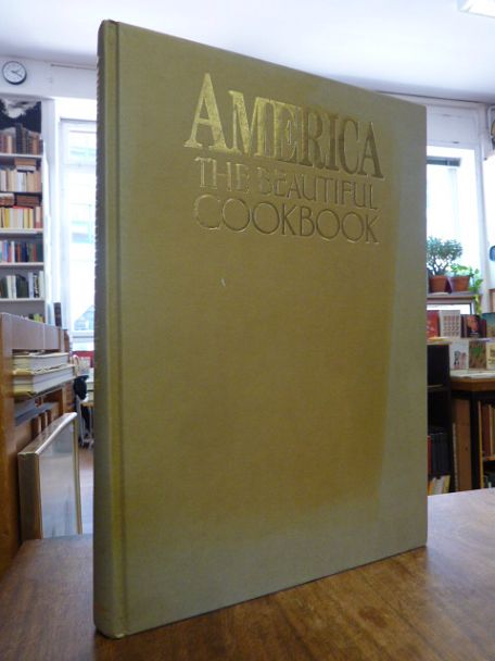 Schulz, America – The Beautiful Cookbook – Authentic Recipes from the United Sta