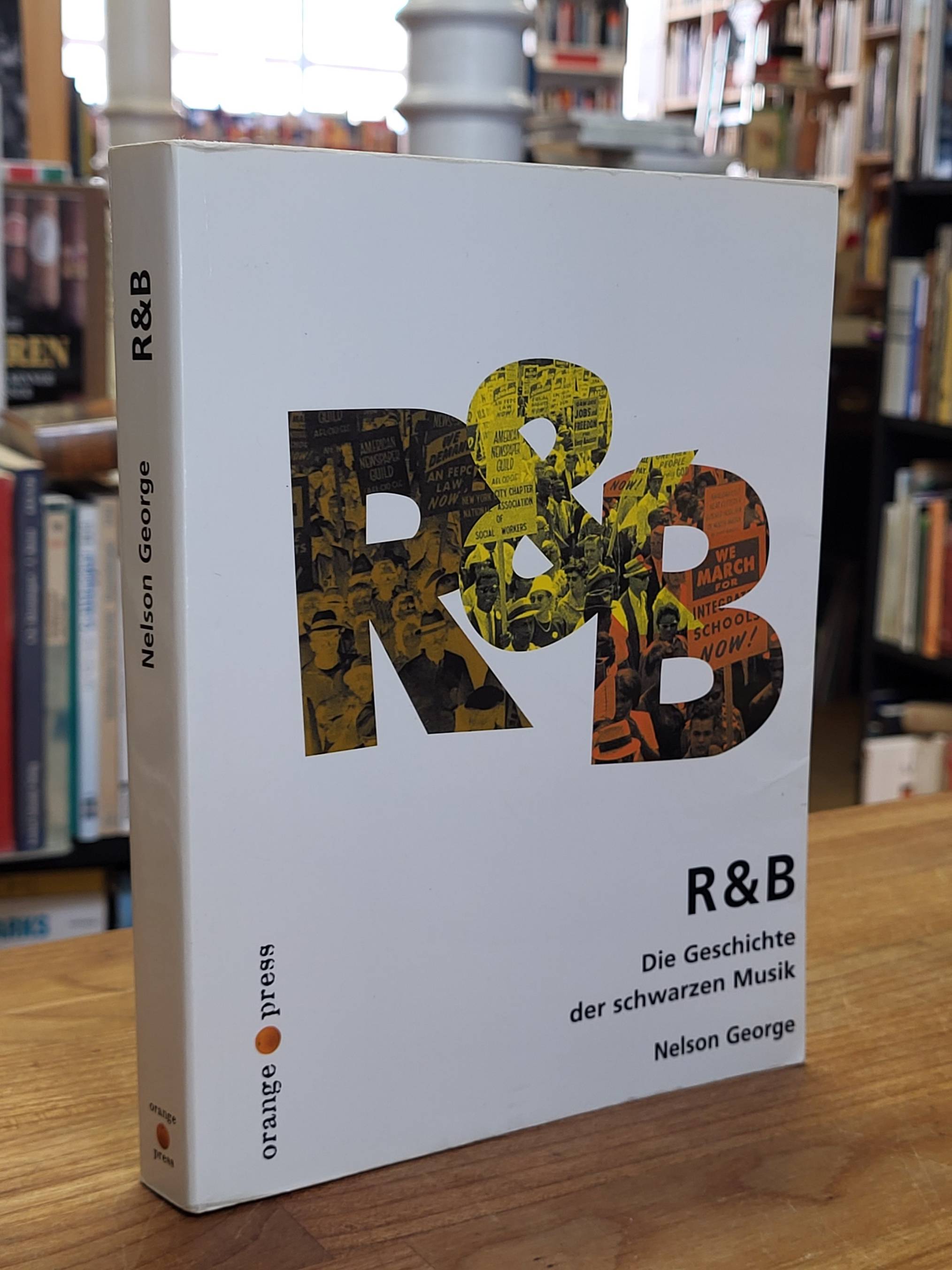 George, R & B – die Geschichte der schwarzen Musik, George, R & B – die Geschichte der schwarzen Musik,