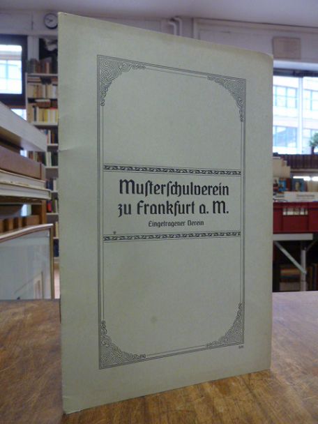 Musterschule / Kallus, Satzung des Musterschulvereins e.V., Musterschule / Kallus, Satzung des Musterschulvereins e.V.,