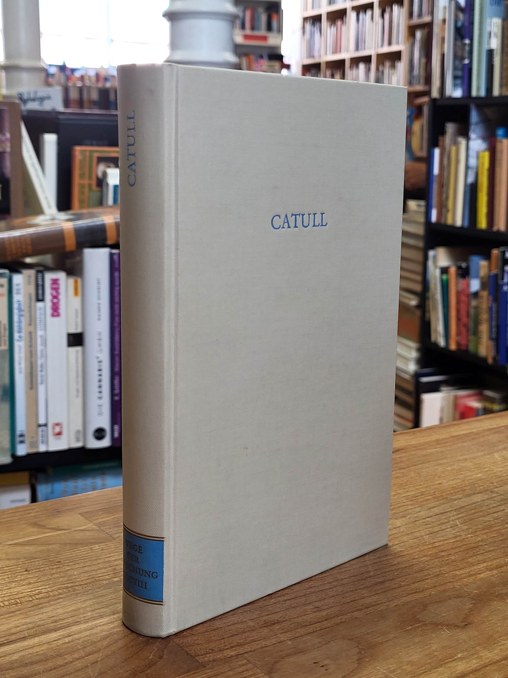Catull / Rolf Heine (Hrsg.), Catull, Catull / Rolf Heine (Hrsg.), Catull,
