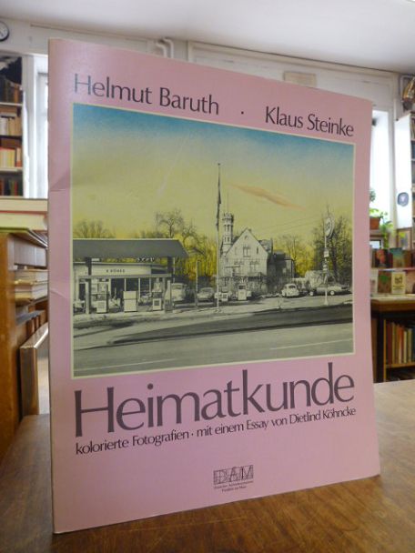 Heimatkunde – Kolorierte Fotografien, Heimatkunde – Kolorierte Fotografien,