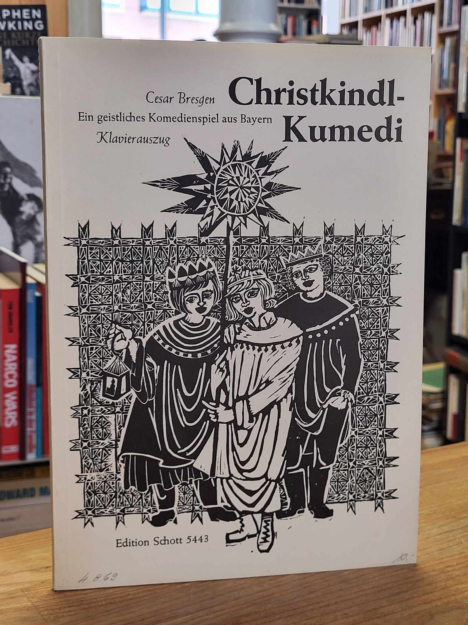 Bresgen, Christkindl-Kumedi – Ein geistliches Komödien-Spiel aus Bayern – Klavie Bresgen, Christkindl-Kumedi – Ein geistliches Komödien-Spiel aus Bayern – Klavie