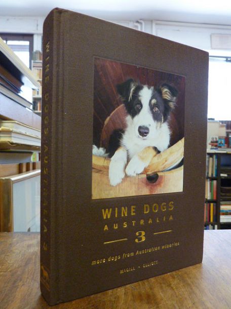 McGill, Wine Dogs of Australia 3 – More Dogs from Australian Wineries,