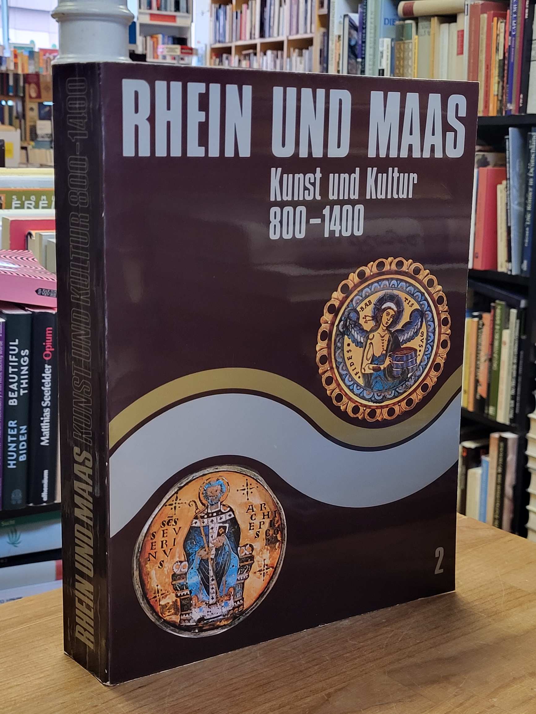 Rhein und Maas – Kunst und Kultur 800 – 1400 – Band 2, Rhein und Maas – Kunst und Kultur 800 – 1400 – Band 2,