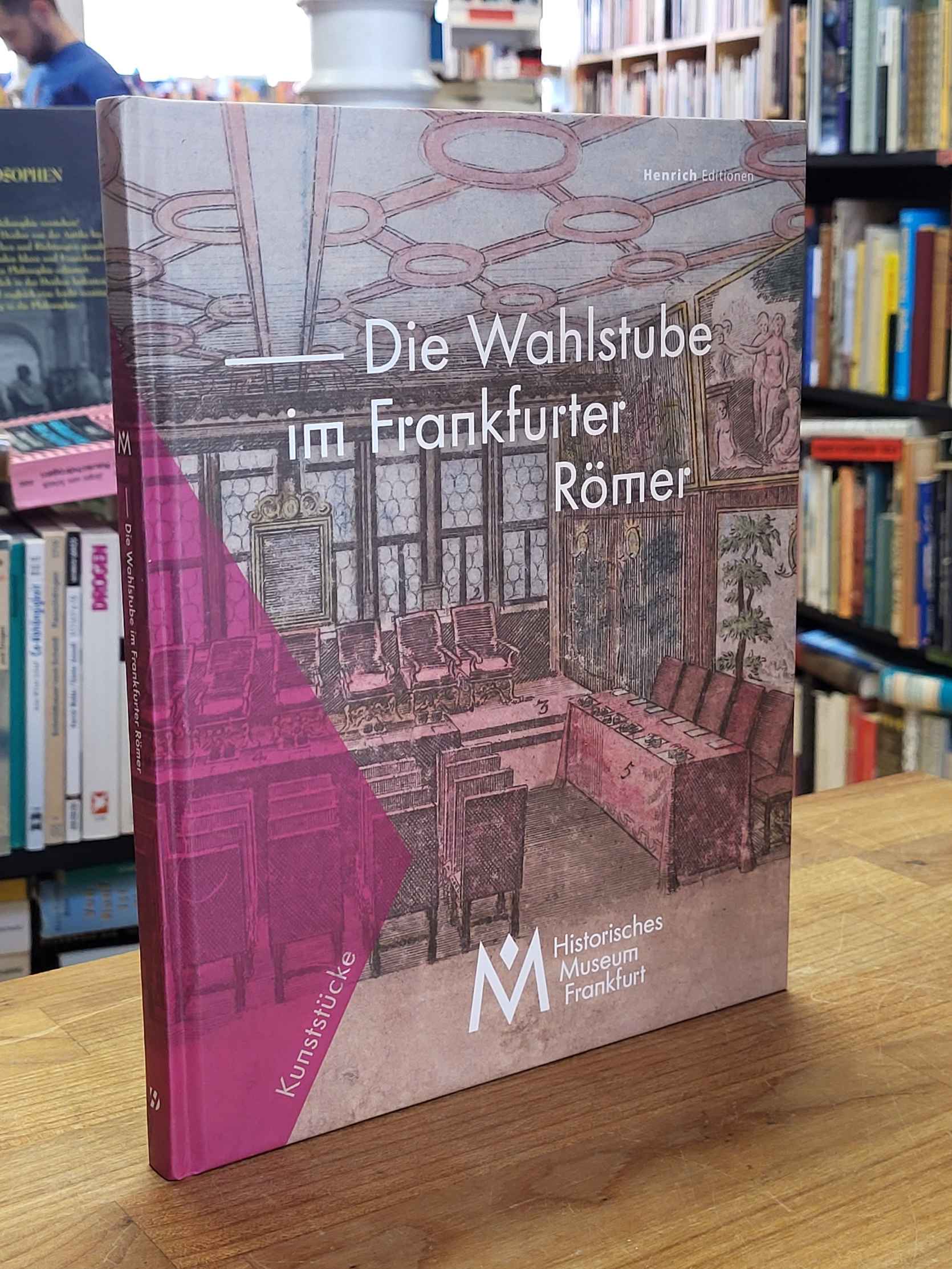 Cilleßen, Die Wahlstube im Frankfurter Römer, Cilleßen, Die Wahlstube im Frankfurter Römer,