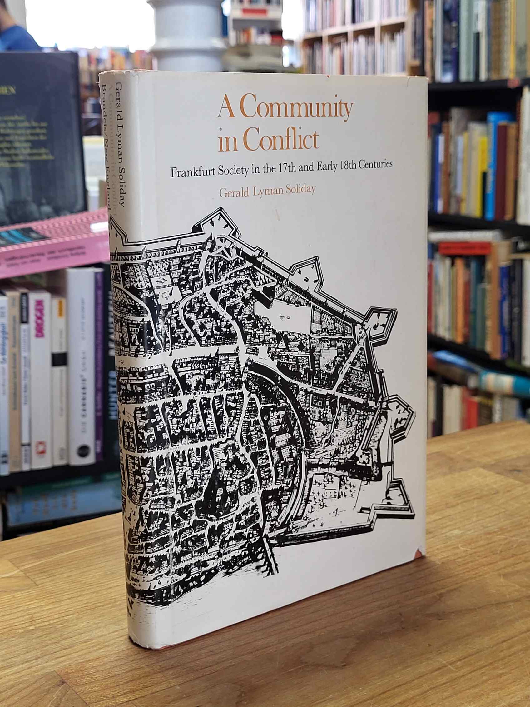 Soliday, A Community in Conflict – Frankfurt Society in the Seventeenth and Earl