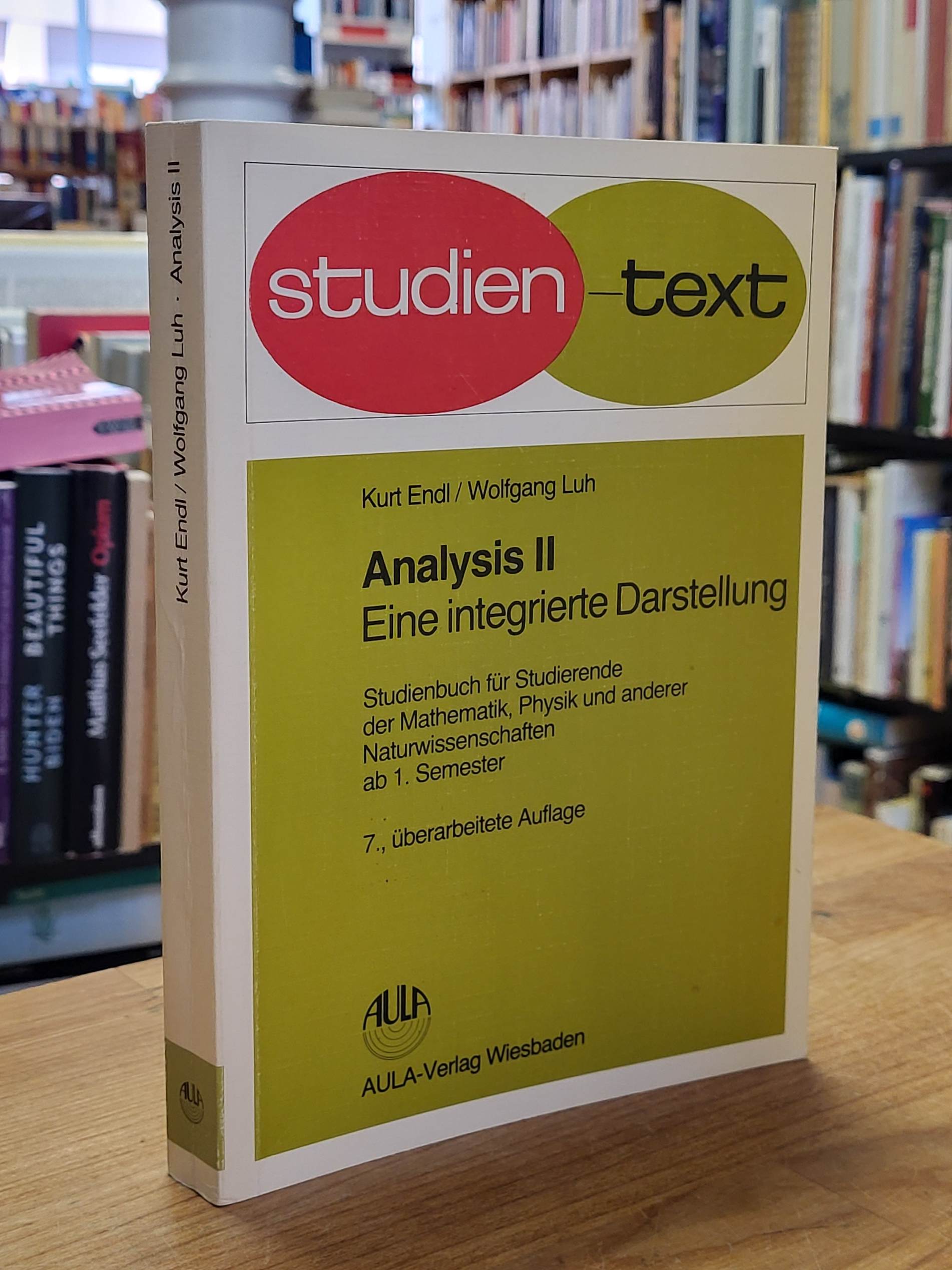 Endl, Analysis II – Eine integrierte Darstellung, Endl, Analysis II – Eine integrierte Darstellung,