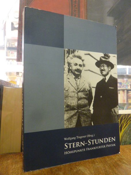 Trageser, Stern-Stunden – Höhepunkte Frankfurter Physik,