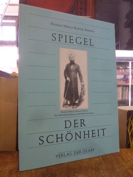 Ahmad, Spiegel der Schönheit, Ahmad, Spiegel der Schönheit,