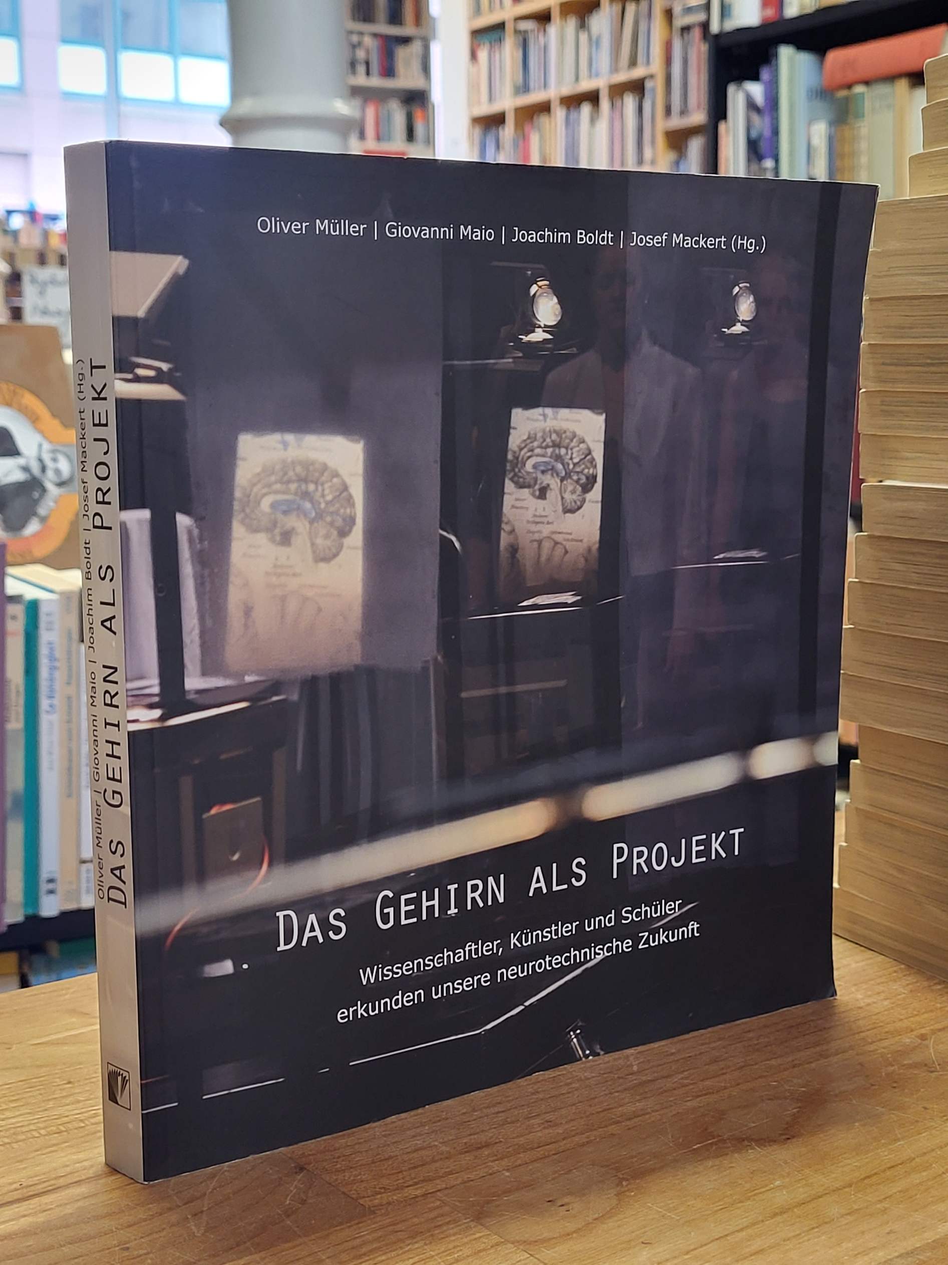 Müller, Das Gehirn als Projekt – Wissenschaftler, Künstler und Schüler erkunden