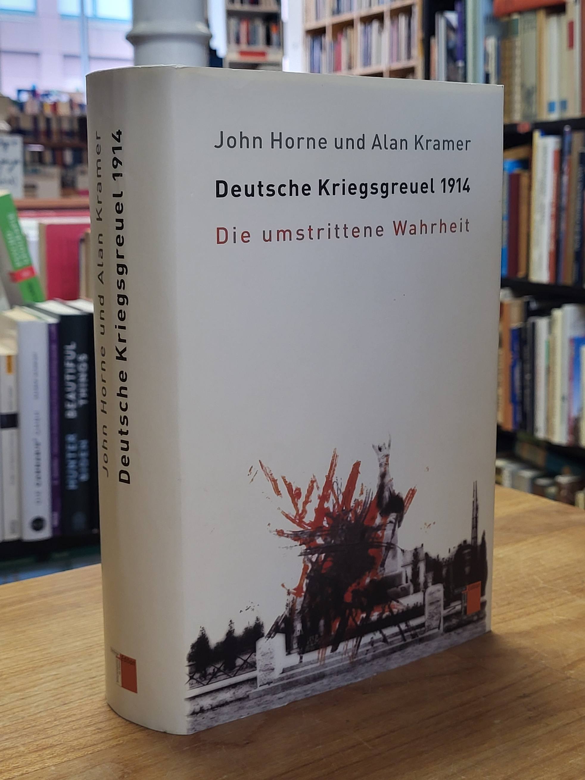 Deutsche Kriegsgreuel 1914 – Die umstrittene Wahrheit, Deutsche Kriegsgreuel 1914 – Die umstrittene Wahrheit,