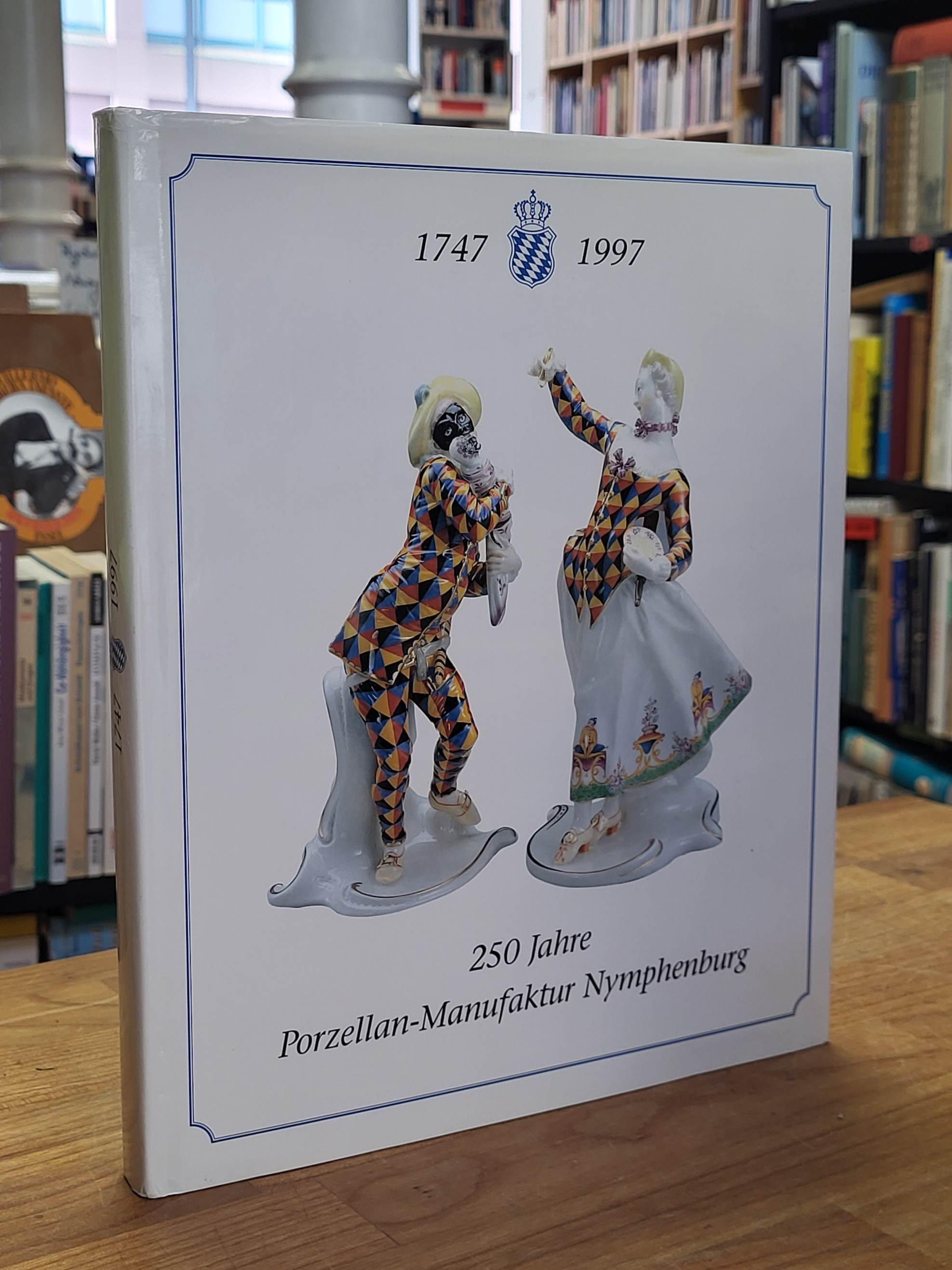 Staatliche Porzellan-Manufaktur Nymphenburg A. Bäuml, 250 Jahre Porzellan-Manufa