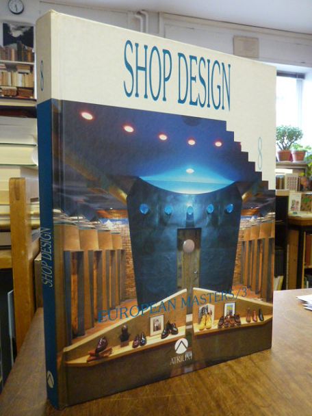 European Masters / 3, Volume VIII (8): Shop Design, European Masters / 3, Volume VIII (8): Shop Design,