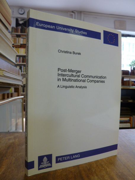 Burek, Post-Merger Intercultural Communication in Multinational Companies – A Li Burek, Post-Merger Intercultural Communication in Multinational Companies – A Li