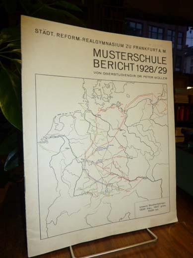 Musterschule / Müller, Musterschule Bericht 1928/29 Städt. Reform-Realgymnasium Musterschule / Müller, Musterschule Bericht 1928/29 Städt. Reform-Realgymnasium