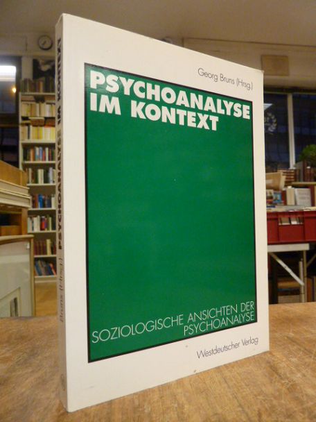 (Hrsg.), Psychoanalyse im Kontext – Soziologische Ansichten der Psychoanalyse,