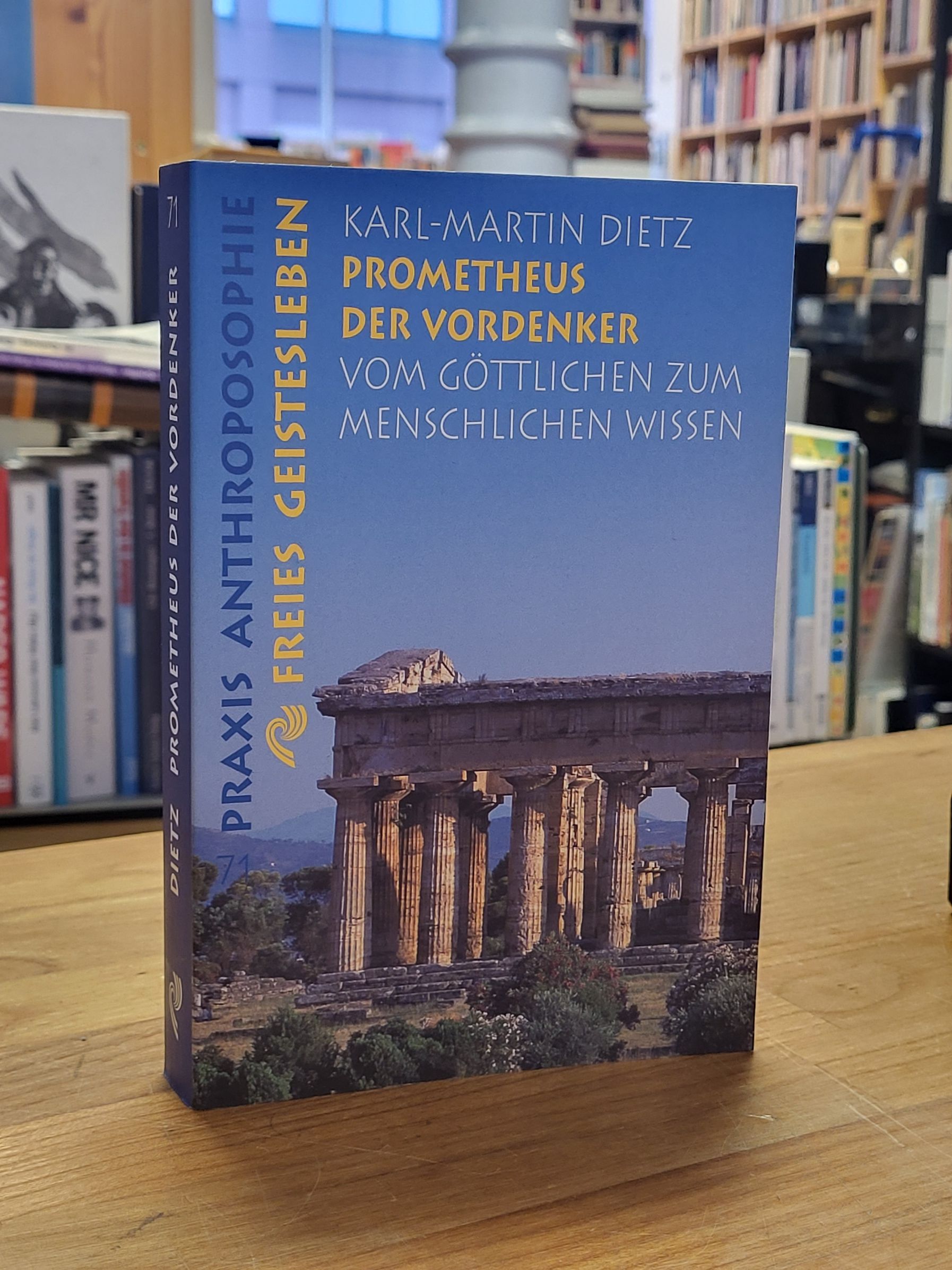 Dietz, Metamorphosen des Geistes – Band 1: Prometheus der Vordenker – Vom göttli Dietz, Metamorphosen des Geistes – Band 1: Prometheus der Vordenker – Vom göttli