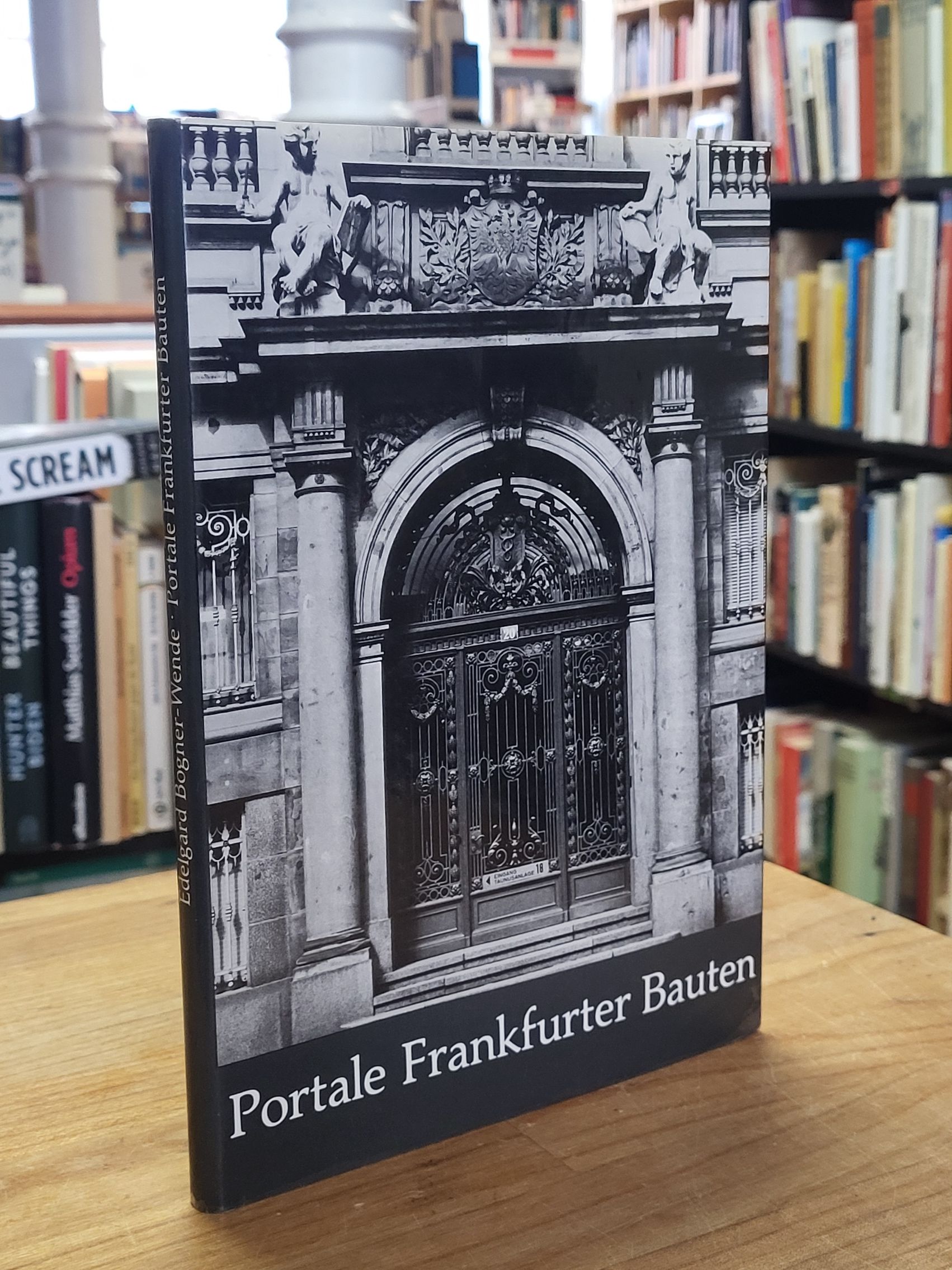 Bogner-Wende, Portale Frankfurter Bauten aus den Jahren 1875 bis 1925,
