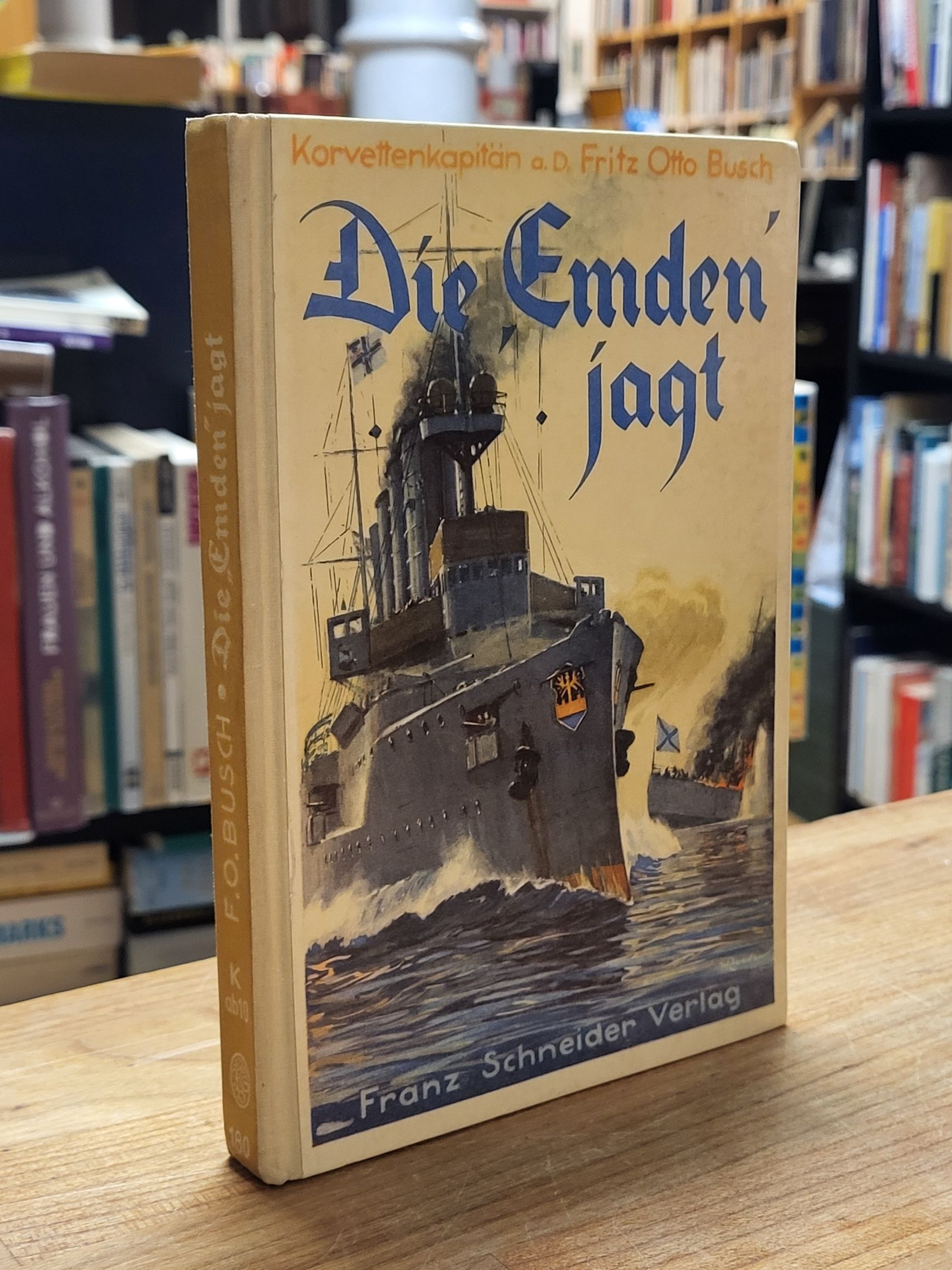 Busch, Die „Emden“ jagt, Busch, Die „Emden“ jagt,