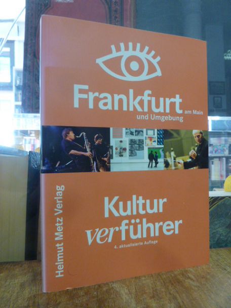 Kultur-ver-führer Frankfurt am Main und Umgebung,