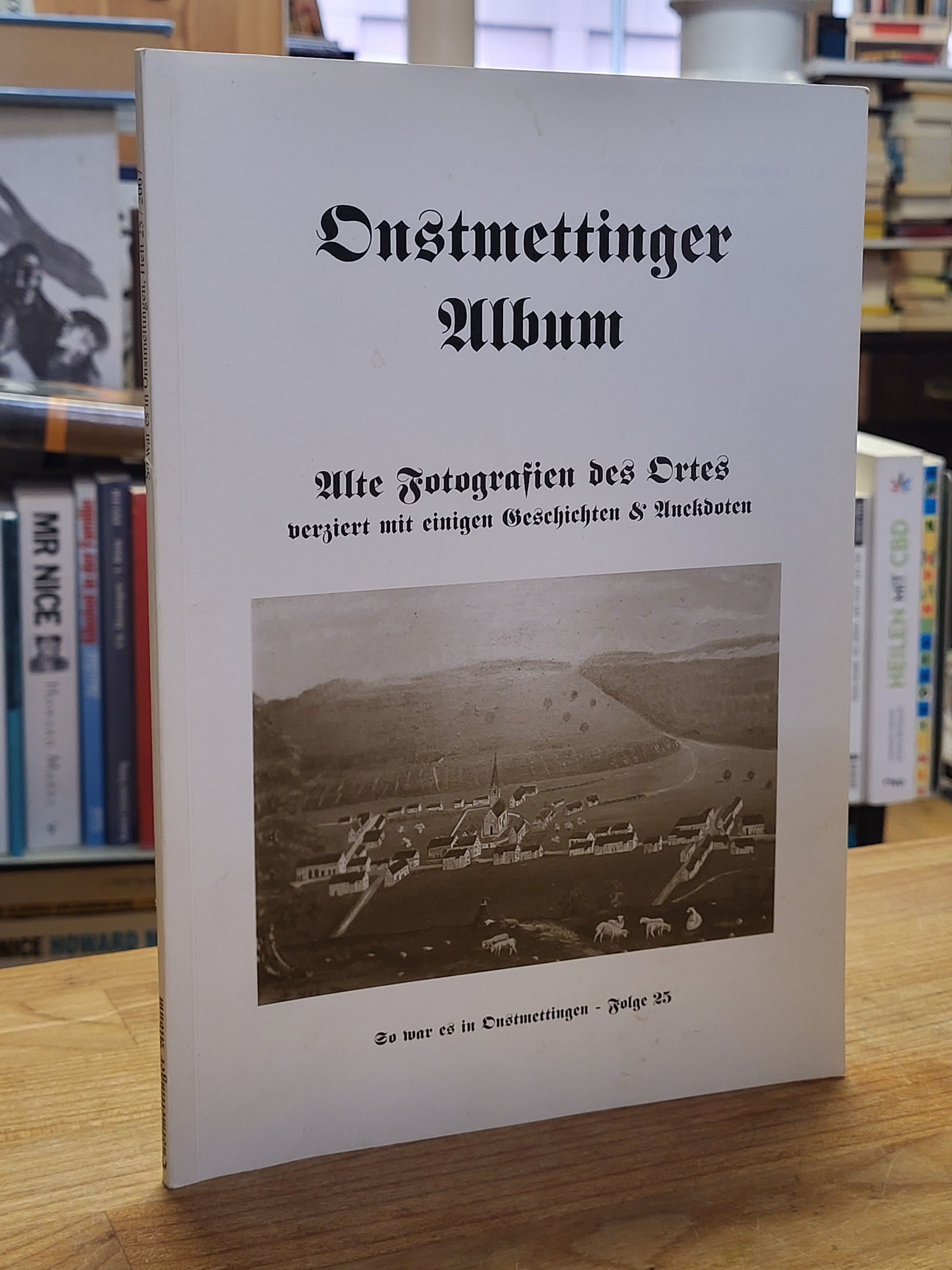 Onstmettingen / Onstmettinger Album – Alte Fotografien des Ortes verziert mit ei Onstmettingen / Onstmettinger Album – Alte Fotografien des Ortes verziert mit ei