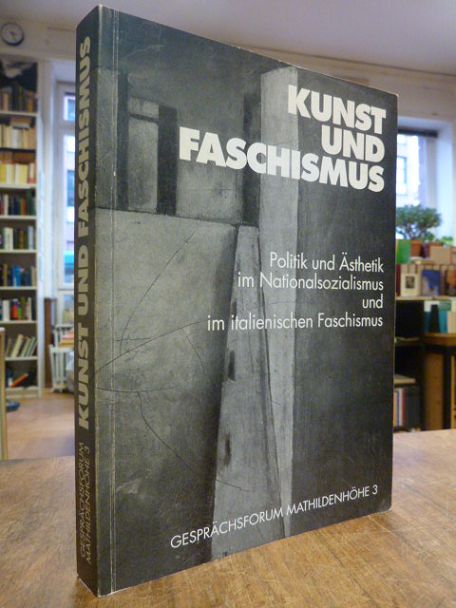 Wolbert, Kunst und Faschismus – Politik und Ästhetik im Nationalsozialismus und