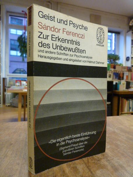 Ferenczi, Zur Erkenntnis des Unbewußten und andere Schriften zur Psychoanalyse, Ferenczi, Zur Erkenntnis des Unbewußten und andere Schriften zur Psychoanalyse,