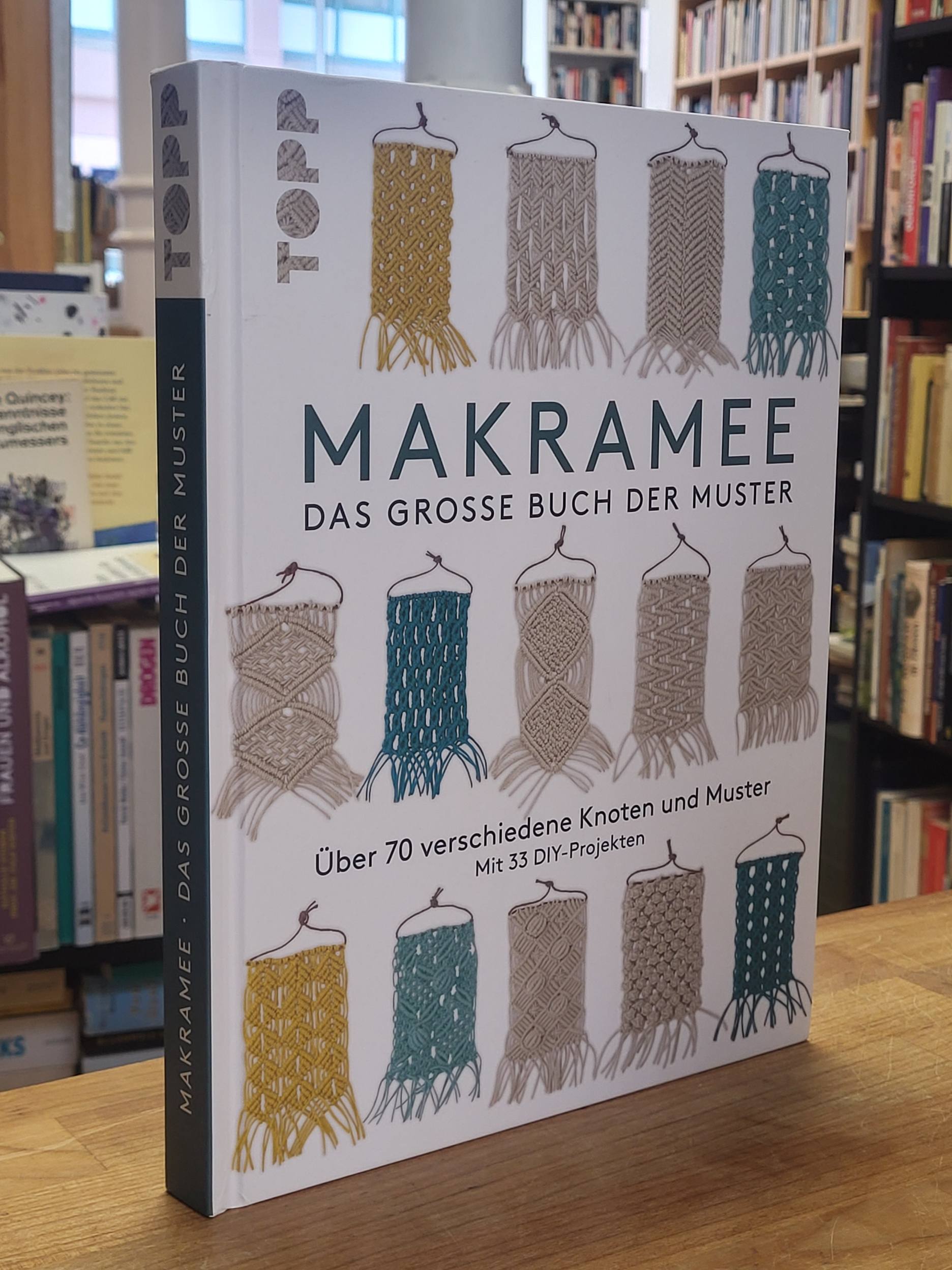 Märchen Art Studio (Hrsg.), Makramee – Das große Buch der Muster – Über 70 versc Märchen Art Studio (Hrsg.), Makramee – Das große Buch der Muster – Über 70 versc