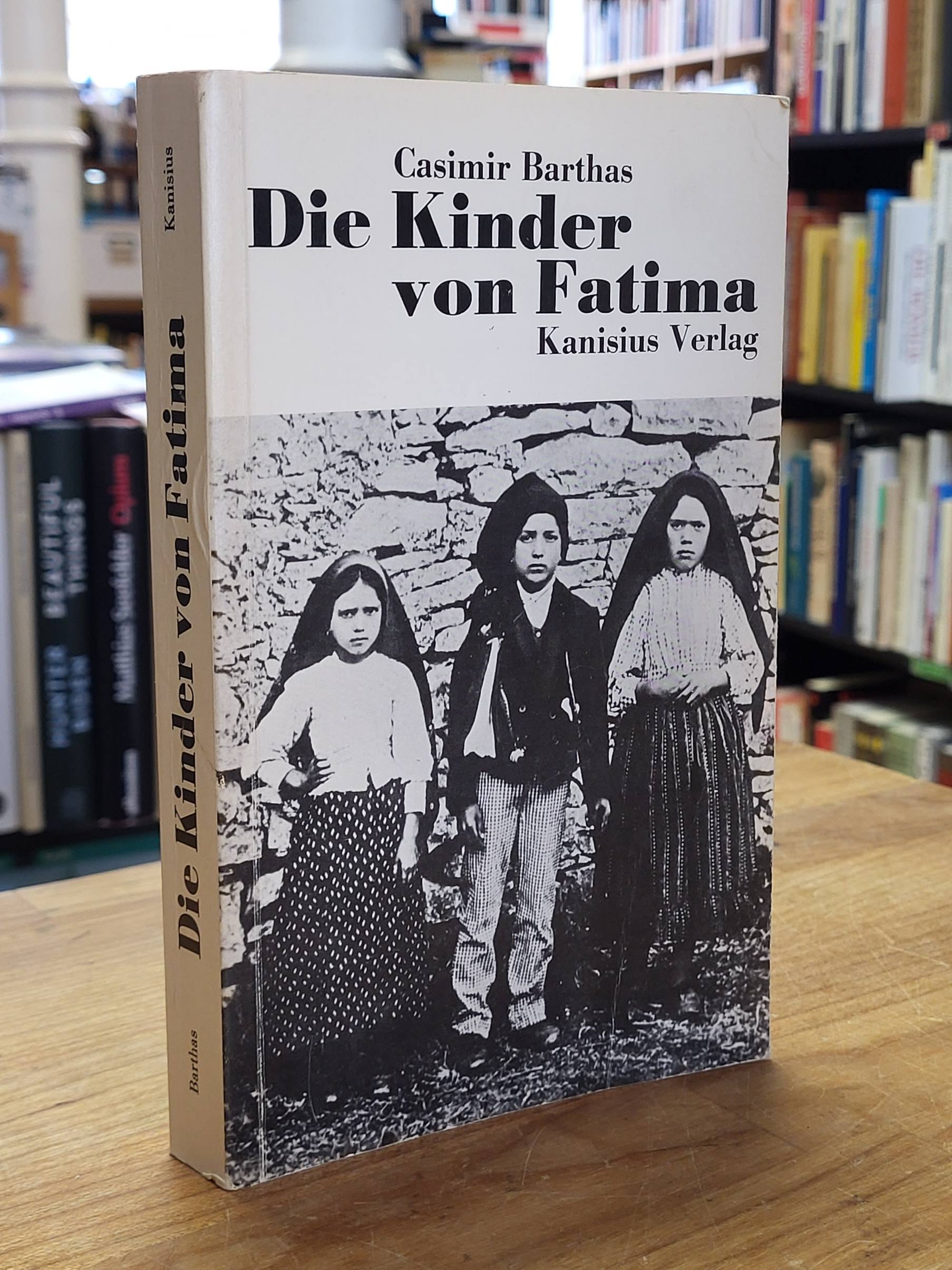 Barthas, Die Kinder von Fatima – Das verborgene Sühneleben der drei Seher Jacint