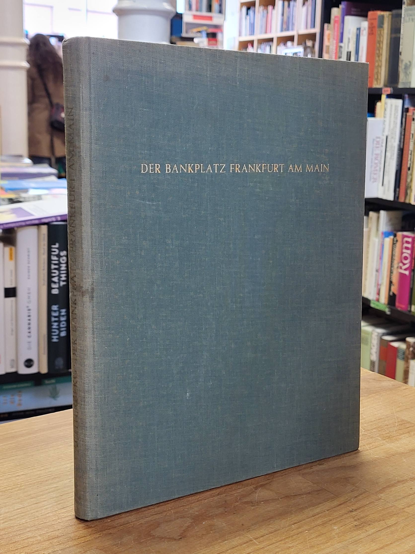 Achterberg, Der Bankplatz Frankfurt am Main – Eine Chronik, Achterberg, Der Bankplatz Frankfurt am Main – Eine Chronik,