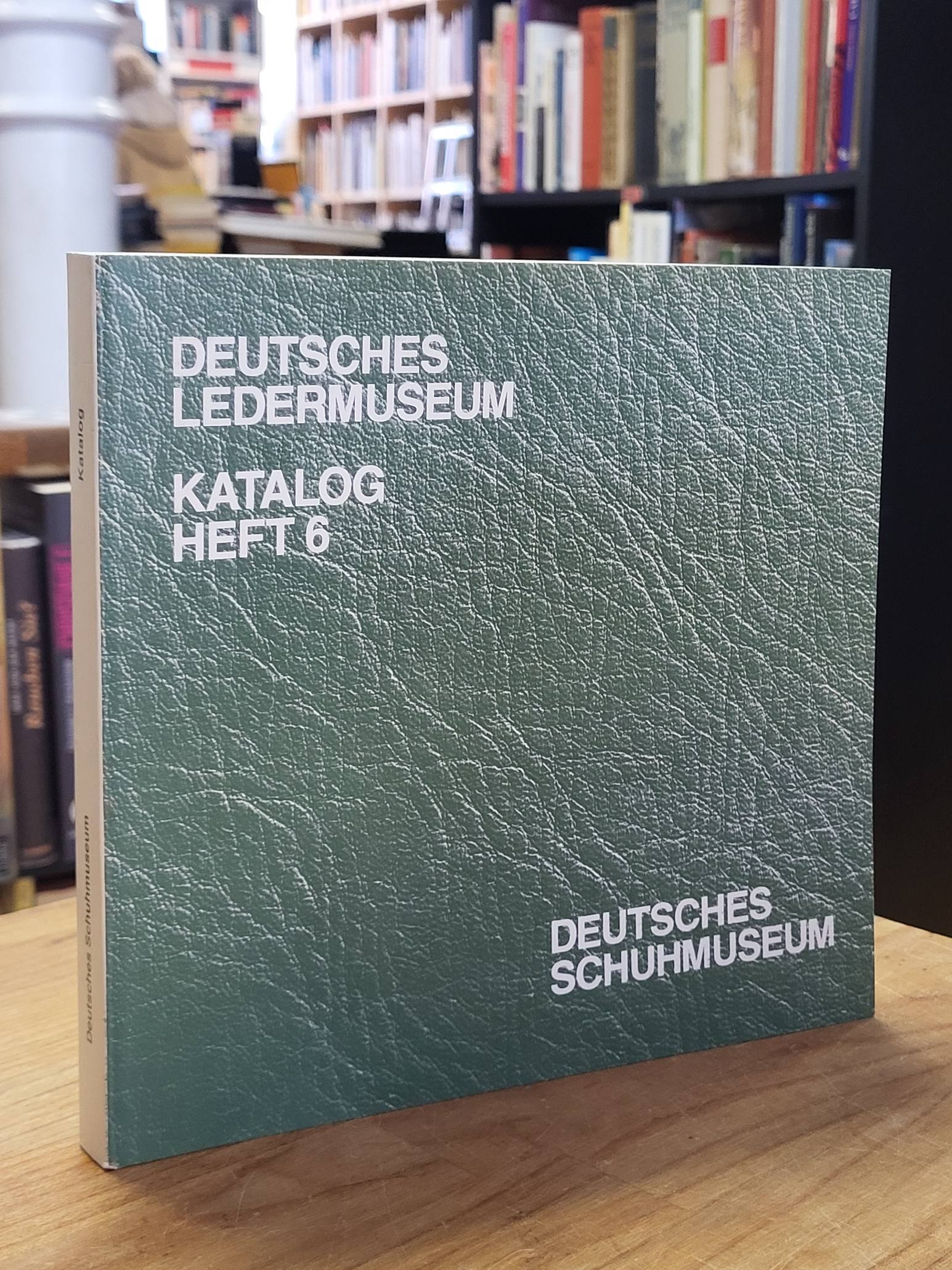 Gall, Deutsches Ledermuseum, Katalog Heft 6: Deutsches Schuhmuseum, Gall, Deutsches Ledermuseum, Katalog Heft 6: Deutsches Schuhmuseum,