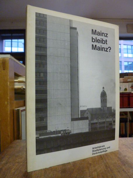 Mainz bleibt Mainz? – Überlegungen zur Stadtgestalt,