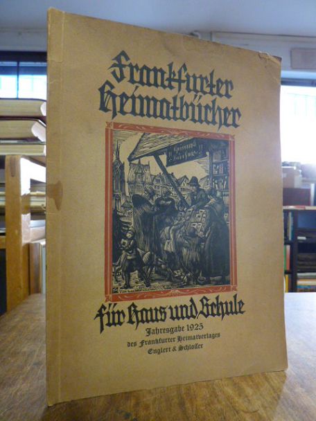 Grebenstein, Frankfurter Heimatbücher für Haus und Schule – Jahresgabe 1925 des