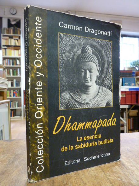 Dragonetti, Dhammapada – La esencia de la sabiduria budista, Dragonetti, Dhammapada – La esencia de la sabiduria budista,