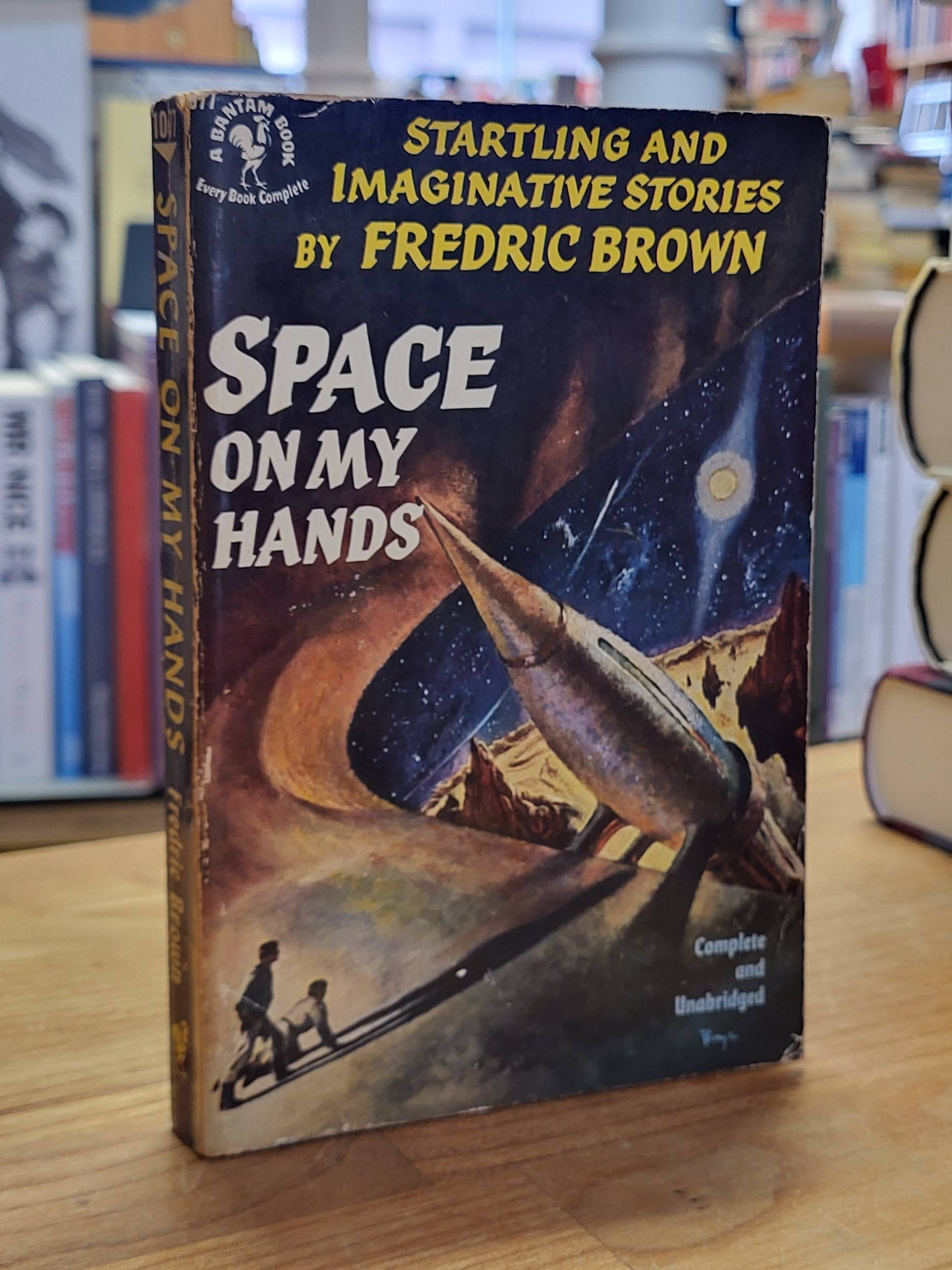 Brown, Space on My Hands, Brown, Space on My Hands,