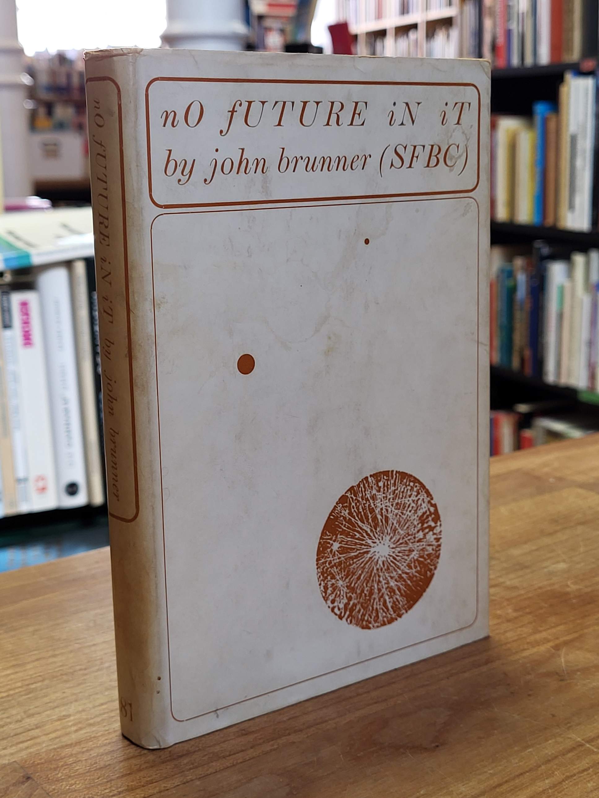 Brunner, No Future in It and Other Science Fiction Stories, Brunner, No Future in It and Other Science Fiction Stories,