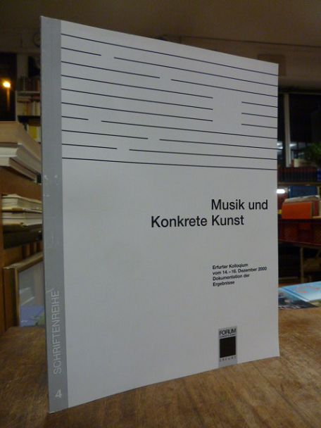 Bierwisch, Musik und konkrete Kunst – Erfurter Kolloquium vom 14. – 16.12.2000 – Bierwisch, Musik und konkrete Kunst – Erfurter Kolloquium vom 14. – 16.12.2000 –