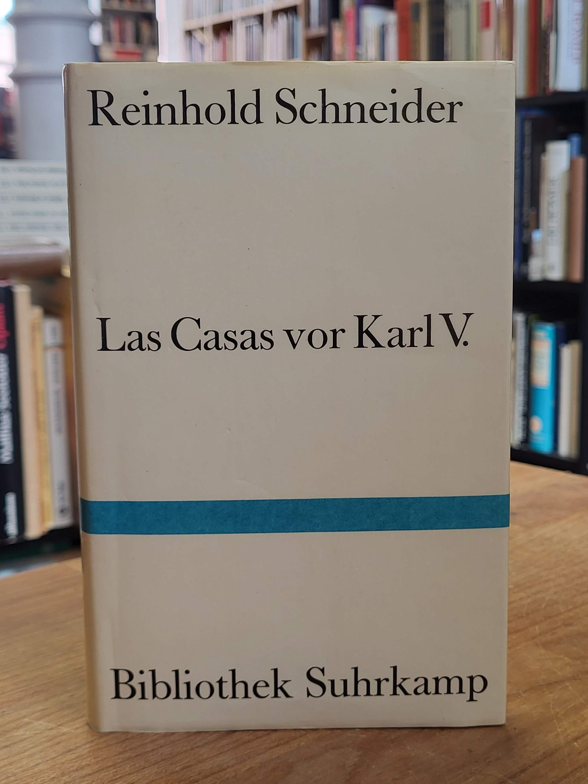 Schneider, Las Casas vor Karl V. – Szenen aus der Konquistadorenzeit, Schneider, Las Casas vor Karl V. – Szenen aus der Konquistadorenzeit,