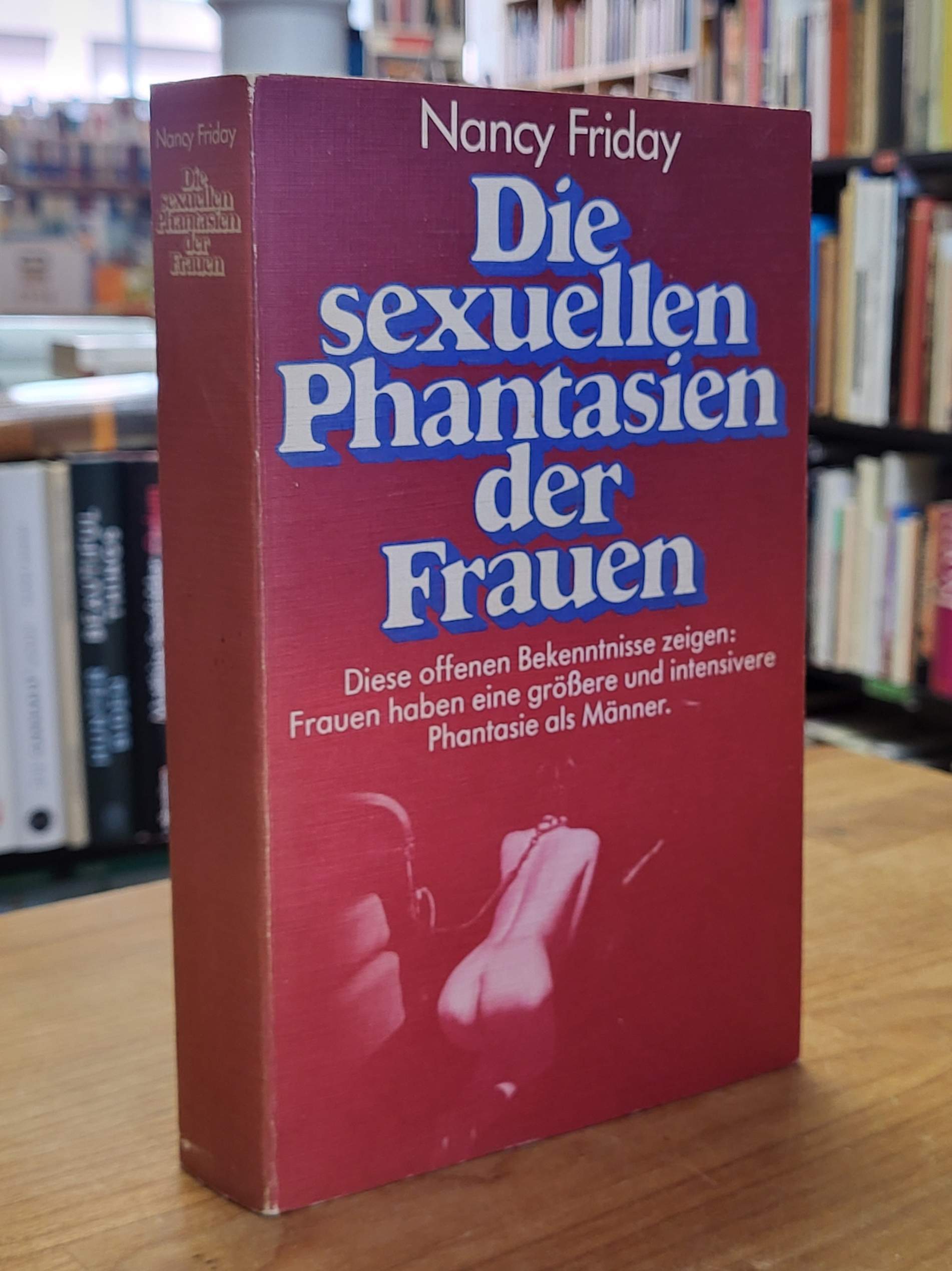 Friday, Die sexuellen Phantasien der Frauen – Eine umfassende Untersuchung über