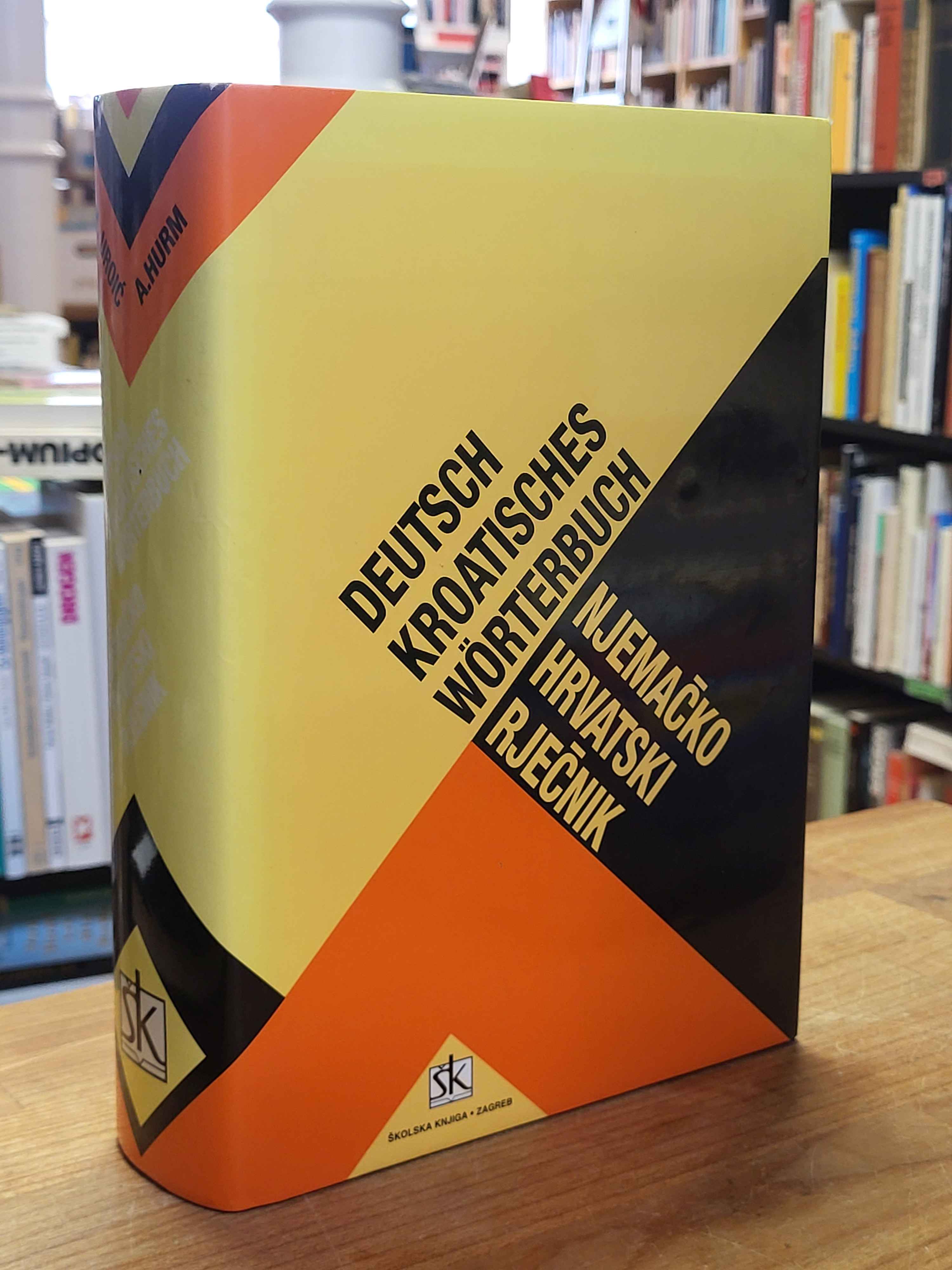 Njemacko-hrvatski rjecnik – Deutsch-kroatisches Wörterbuch