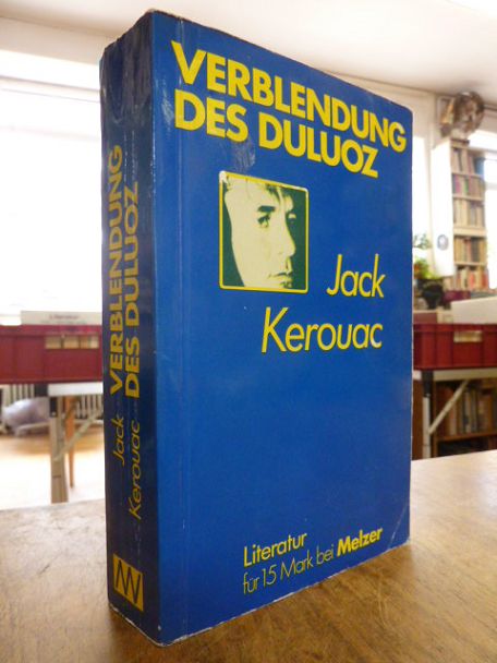 Kerouac, Die Verblendung des Duluoz – Eine abenteuerliche Erziehung 1935 – 46,