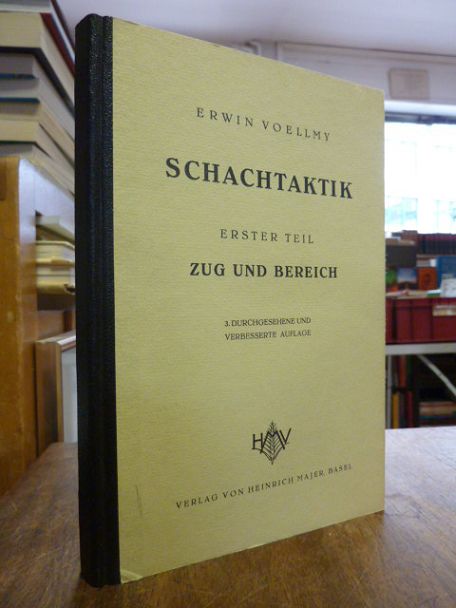 Schach / Voellmy, Schachtaktik, Erster (1.) Teil: Zug und Bereich, Schach / Voellmy, Schachtaktik, Erster (1.) Teil: Zug und Bereich,
