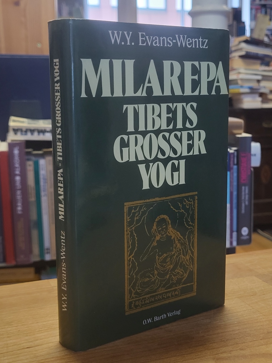 Evans-Wentz, Milarepa – Tibets großer Yogi, Evans-Wentz, Milarepa – Tibets großer Yogi,
